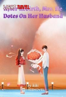 after-rebirth-mrs-he-dotes-on-he-7d0d51572f-de4bbee6bc7831236783adf79cf33ead