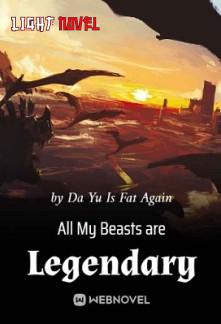 all-my-beasts-are-legendary-a967e2185e-2988c1c7d5357f7f5734f85a6da9fd32-1