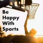 be-happy-with-sports-2ed314c83a-b22ddedd69b29acd6f166ff5202860d1-1