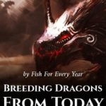 breeding-dragons-from-today-925422890a-f19d0a7f87fa58d5b84feacc2400e762-1