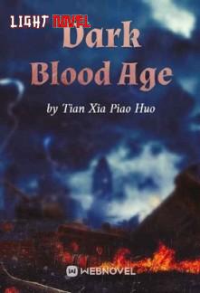dark-blood-age-e4af5c9923-6bf0a65965980a7f6dfdb1464c14d91d