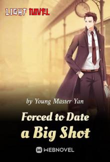 forced-to-date-a-big-shot-7a1a62cc6c-ed04574702fe6bf099d4a1bb5bd30432-1