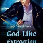 god-like-extraction-c0515333c5-ed1a84f2b2a03b2130b05d219ed366ce