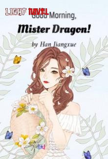 good-morning-mister-dragon-221eecdf6a-2239c49aee6b961904acf173b7e4602a