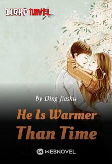 he-is-warmer-than-time-96a0bc61e9-9e24974a0ea3155481a56264c8c10cd4