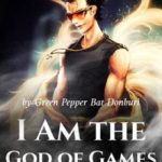 i-am-the-god-of-games-55bc13bafd-e06b9655723a332adb4d13f9b370c002