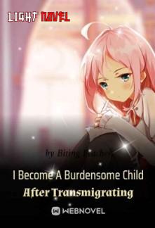 i-become-a-burdensome-child-afte-81186f9c1c-8fb2b7f7ea952ba29cf82d151695891c-1