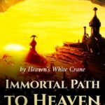 immortal-path-to-heaven-1d57d33fcd-2e38d643865f22995e56ece2dd67476a-1