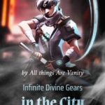 infinite-divine-gears-in-the-cit-03777f63ab-2a910825d85f092c89220a357897260f