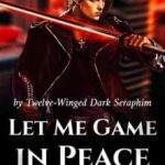 let-me-game-in-peace-452c1858e4-2239c49aee6b961904acf173b7e4602a