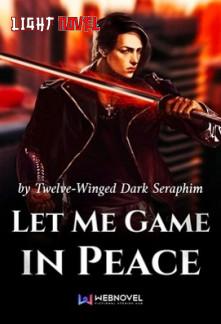 let-me-game-in-peace-452c1858e4-2239c49aee6b961904acf173b7e4602a