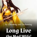 long-live-the-mad-wife-e2f37b1473-d5798c292ee17ef89d2996684efe2177-1