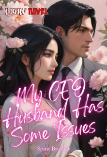 my-ceo-husband-has-some-issues-d4733464be-4e95b76da321d29fcbc4ed3a2203030f