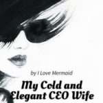 my-cold-and-elegant-ceo-wife-aa70e1a11a-2239c49aee6b961904acf173b7e4602a