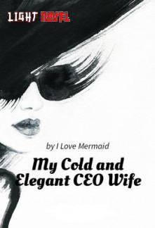 my-cold-and-elegant-ceo-wife-aa70e1a11a-2239c49aee6b961904acf173b7e4602a