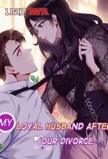 my-loyal-husband-after-our-divor-d6c7cd1e9a-c30b5d571831a46528e45e0d1817893d