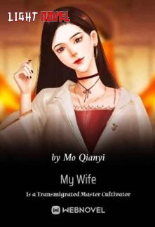 my-wife-is-a-transmigrated-maste-6d96713819-ed69a52420fd7fd54388a5ae409737e0-1