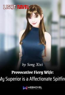 provocative-fiery-wife-my-superi-aa7921f45c-2239c49aee6b961904acf173b7e4602a-1