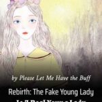 rebirth-the-fake-young-lady-is-a-34600e54e6-4db2d22ef026494e5dff1a76f86f7f74-1
