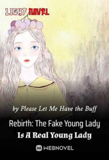 rebirth-the-fake-young-lady-is-a-34600e54e6-4db2d22ef026494e5dff1a76f86f7f74-1