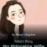 reborn-missy-an-adorable-wife-dfbf92f1e4-c52641558e0902192a6488bb3c415af0