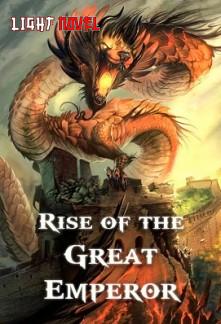 rise-of-the-great-emperor-cacfabcbf5-84fccf9c7d43e9815d6734d9a3956e77-1