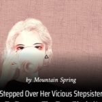 stepped-over-her-vicious-stepsis-82885a5bc9-dfc21f8c07289d8c8f04d45f7a5e2554