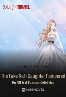 the-fake-rich-daughter-pampered-5df5575d36-9638585daac4233b2b95e0eef12ba8d7-1