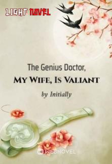 the-genius-doctor-my-wife-is-val-01b538f757-a03e0ece5ca9b2cbf86c74e975e3edb8