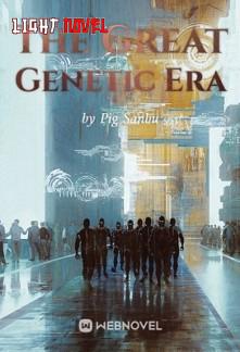 the-great-genetic-era-15e041515b-30dfd72fcb71add8a6bb79bb6714997a
