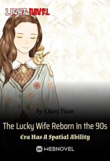 the-lucky-wife-reborn-in-the-90s-a313f3b151-b2067593044142c2bffbb6034bb56f51