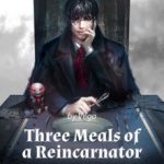 three-meals-of-a-reincarnator-d3366ff5de-2239c49aee6b961904acf173b7e4602a