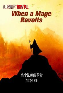 when-a-mage-revolts-cde22f7804-2239c49aee6b961904acf173b7e4602a